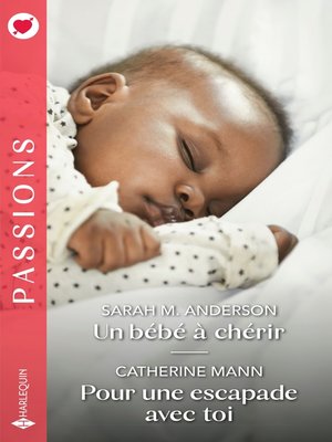cover image of Un bébé à chérir--Pour une escapade avec toi